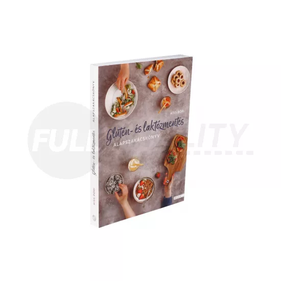 KÖNYV: GLUTÉN ÉS LAKTÓZMENTES ALAPSZAKÁCSKÖNYV 1DB